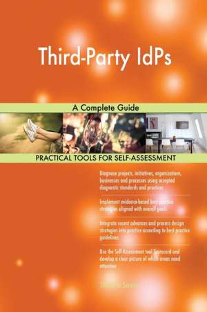 Third-Party IdPs A Complete Guide de Gerardus Blokdyk