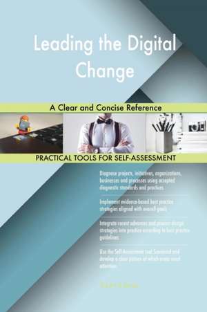 Leading the Digital Change A Clear and Concise Reference de Gerardus Blokdyk