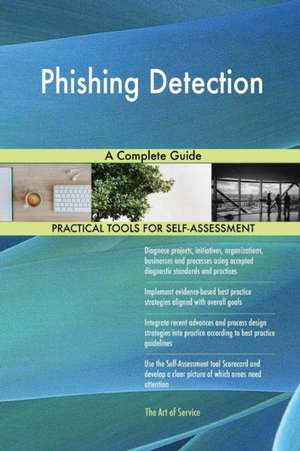 Phishing Detection A Complete Guide de Gerardus Blokdyk