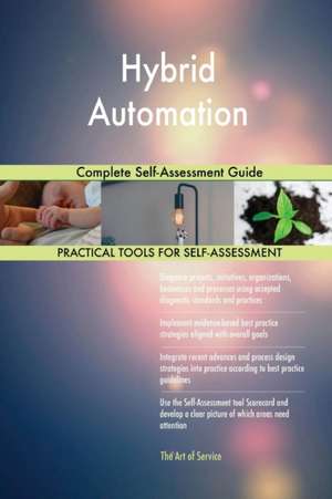 Hybrid Automation Complete Self-Assessment Guide de Gerardus Blokdyk