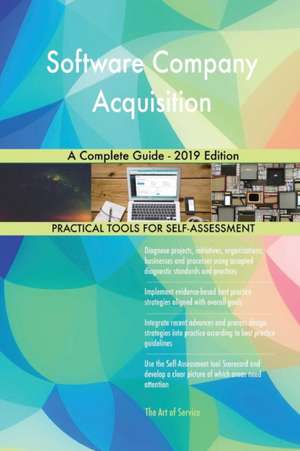 Software Company Acquisition A Complete Guide - 2019 Edition de Gerardus Blokdyk