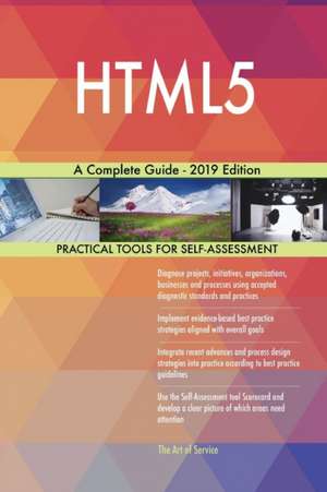 HTML5 A Complete Guide - 2019 Edition de Gerardus Blokdyk