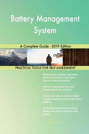 Battery Management System A Complete Guide - 2019 Edition de Gerardus Blokdyk