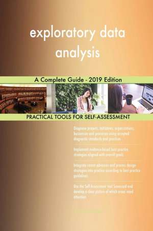 exploratory data analysis A Complete Guide - 2019 Edition de Gerardus Blokdyk