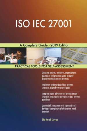 ISO IEC 27001 A Complete Guide - 2019 Edition de Gerardus Blokdyk