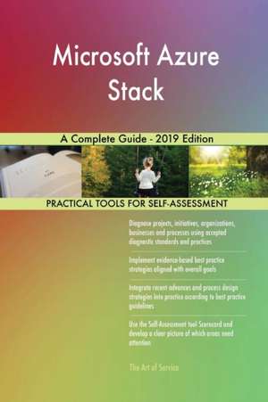 Microsoft Azure Stack A Complete Guide - 2019 Edition de Gerardus Blokdyk