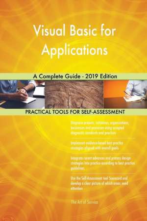 Visual Basic for Applications A Complete Guide - 2019 Edition de Gerardus Blokdyk