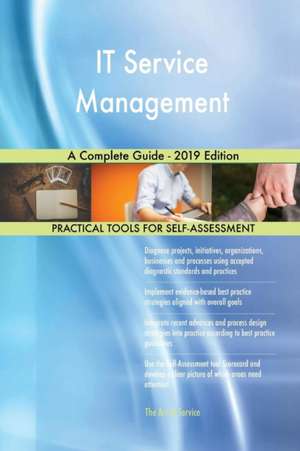 IT Service Management A Complete Guide - 2019 Edition de Gerardus Blokdyk