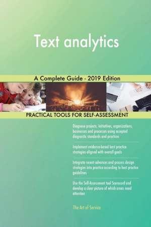 Text analytics A Complete Guide - 2019 Edition de Gerardus Blokdyk