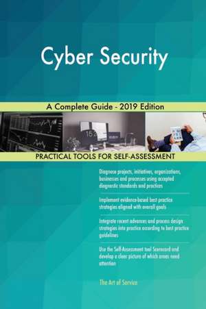 Cyber Security A Complete Guide - 2019 Edition de Gerardus Blokdyk