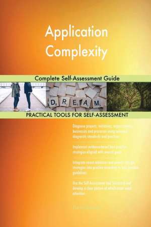 Application Complexity Complete Self-Assessment Guide de Gerardus Blokdyk