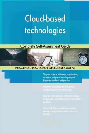 Cloud-based technologies Complete Self-Assessment Guide de Gerardus Blokdyk