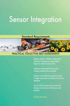 Sensor Integration Standard Requirements de Gerardus Blokdyk