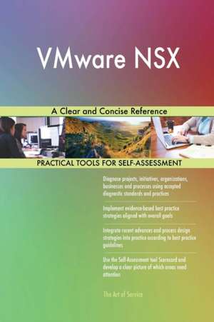 VMware NSX A Clear and Concise Reference de Gerardus Blokdyk