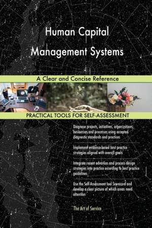 Human Capital Management Systems A Clear and Concise Reference de Gerardus Blokdyk