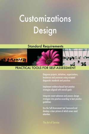 Customizations Design Standard Requirements de Gerardus Blokdyk
