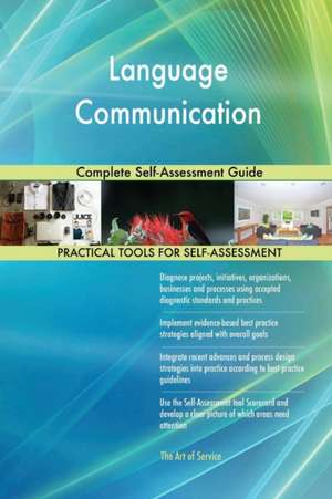 Language Communication Complete Self-Assessment Guide de Gerardus Blokdyk