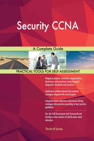 Security CCNA A Complete Guide de Gerardus Blokdyk