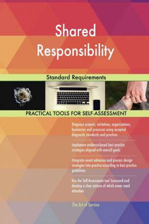 Shared Responsibility Standard Requirements de Gerardus Blokdyk