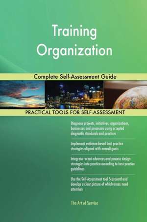 Training Organization Complete Self-Assessment Guide de Gerardus Blokdyk