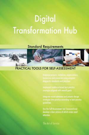 Digital Transformation Hub Standard Requirements de Gerardus Blokdyk