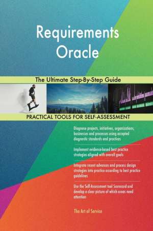 Requirements Oracle The Ultimate Step-By-Step Guide de Gerardus Blokdyk