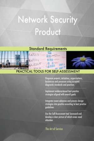 Network Security Product Standard Requirements de Gerardus Blokdyk