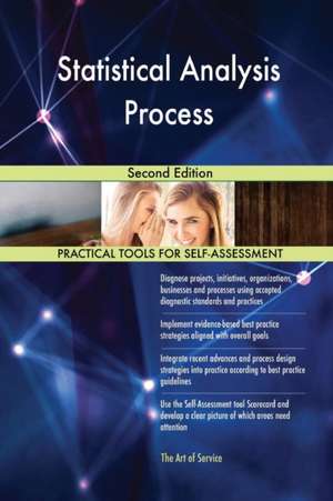 Statistical Analysis Process Second Edition de Gerardus Blokdyk