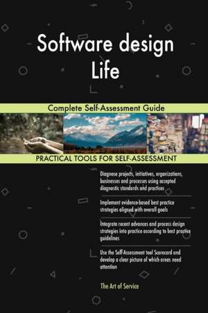 Software design Life Complete Self-Assessment Guide de Gerardus Blokdyk