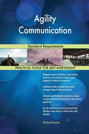 Agility Communication Standard Requirements de Gerardus Blokdyk