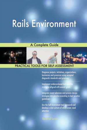 Rails Environment A Complete Guide de Gerardus Blokdyk