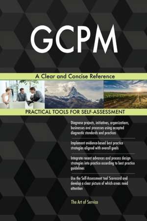 GCPM A Clear and Concise Reference de Gerardus Blokdyk