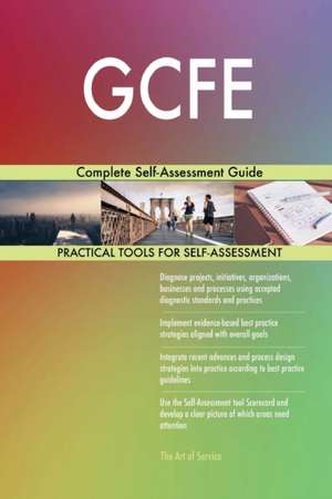 GCFE Complete Self-Assessment Guide de Gerardus Blokdyk