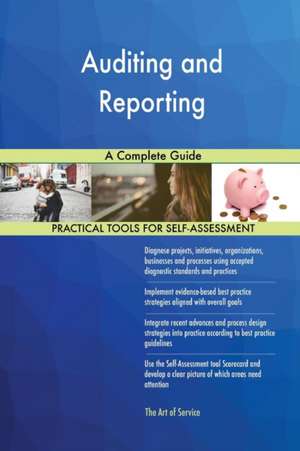 Auditing and Reporting A Complete Guide de Gerardus Blokdyk