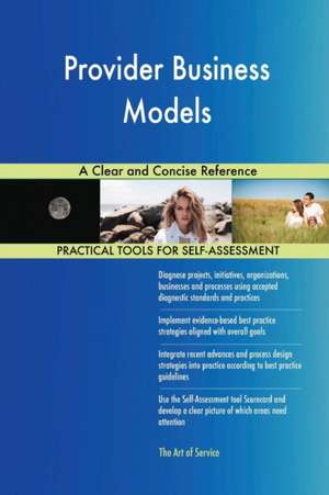 Provider Business Models A Clear and Concise Reference de Gerardus Blokdyk