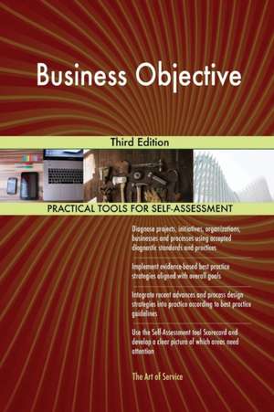 Business Objective Third Edition de Gerardus Blokdyk