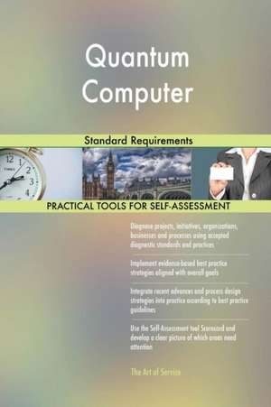 Quantum Computer Standard Requirements de Gerardus Blokdyk