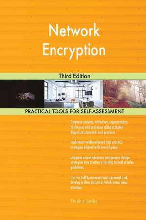 Network Encryption Third Edition de Gerardus Blokdyk