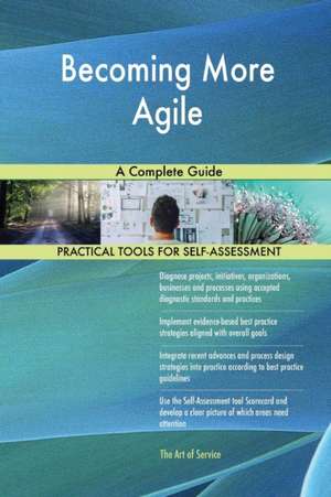 Becoming More Agile A Complete Guide de Gerardus Blokdyk