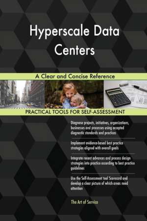 Hyperscale Data Centers A Clear and Concise Reference de Gerardus Blokdyk