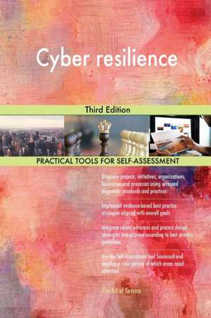 Cyber resilience Third Edition de Gerardus Blokdyk