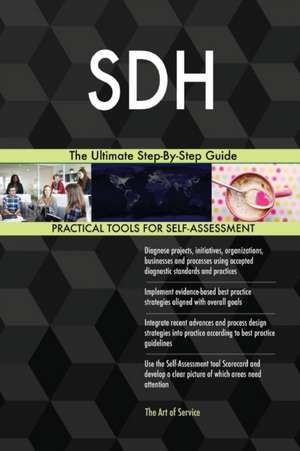SDH The Ultimate Step-By-Step Guide de Gerardus Blokdyk