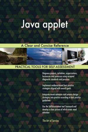 Java applet A Clear and Concise Reference de Gerardus Blokdyk