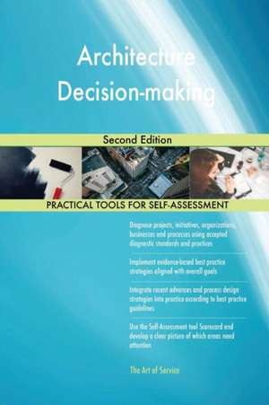 Architecture Decision-making Second Edition de Gerardus Blokdyk