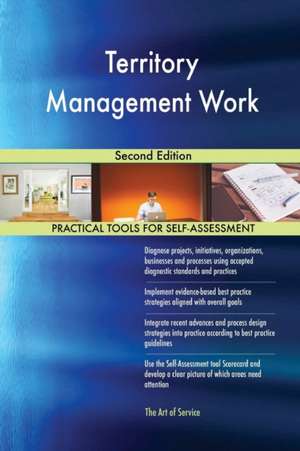 Territory Management Work Second Edition de Gerardus Blokdyk