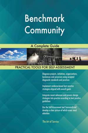 Benchmark Community A Complete Guide de Gerardus Blokdyk