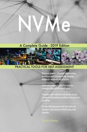 NVMe A Complete Guide - 2019 Edition de Gerardus Blokdyk
