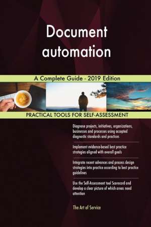 Document automation A Complete Guide - 2019 Edition de Gerardus Blokdyk