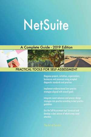 NetSuite A Complete Guide - 2019 Edition de Gerardus Blokdyk