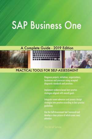 SAP Business One A Complete Guide - 2019 Edition de Gerardus Blokdyk